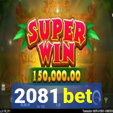 2081 bet